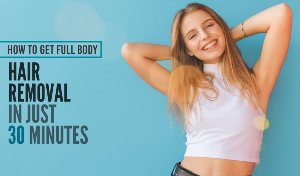 HOW TO GET FULL BODY HAIR REMOVAL IN JUST 30 MINUTES? - Venus Aesthetics